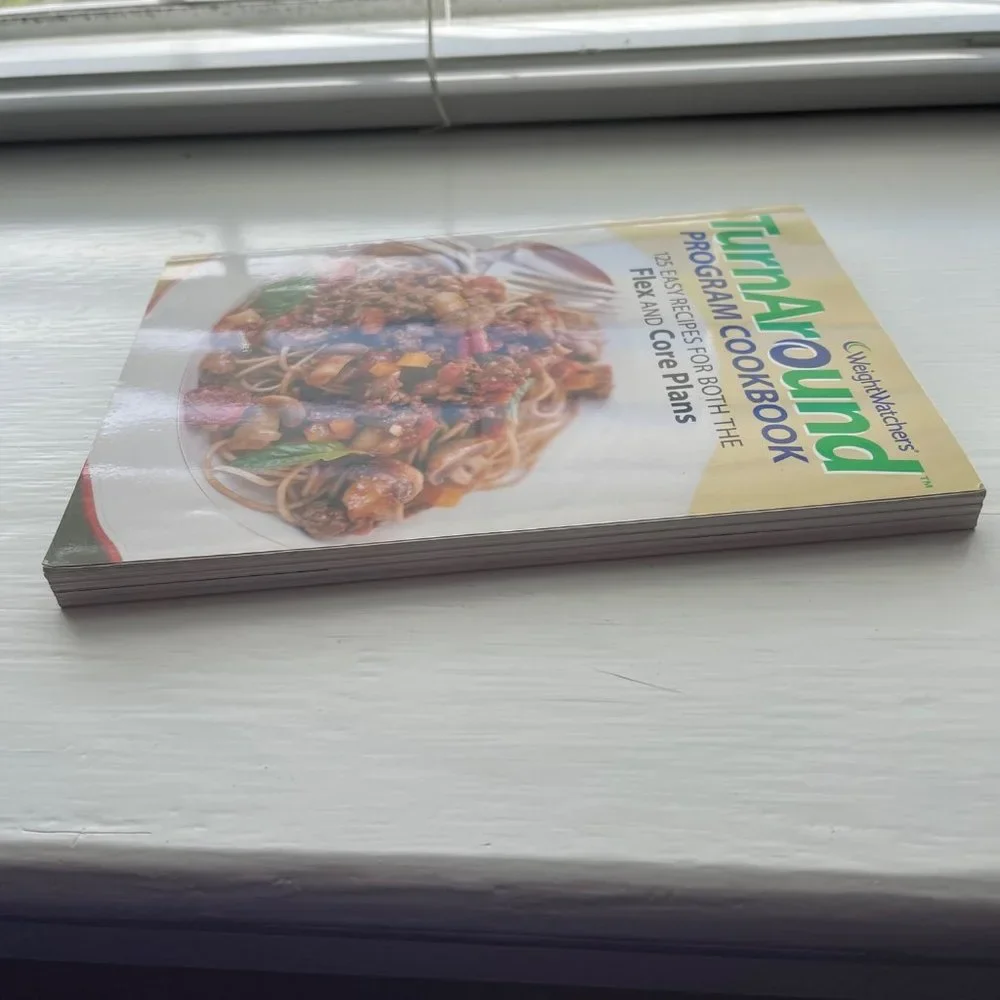 Weight Watchers TurnAround Program Cookbook 125 Recipes for Flex and Core Plans